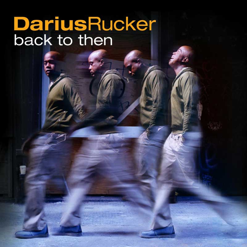 Darius Rucker: Back To Then