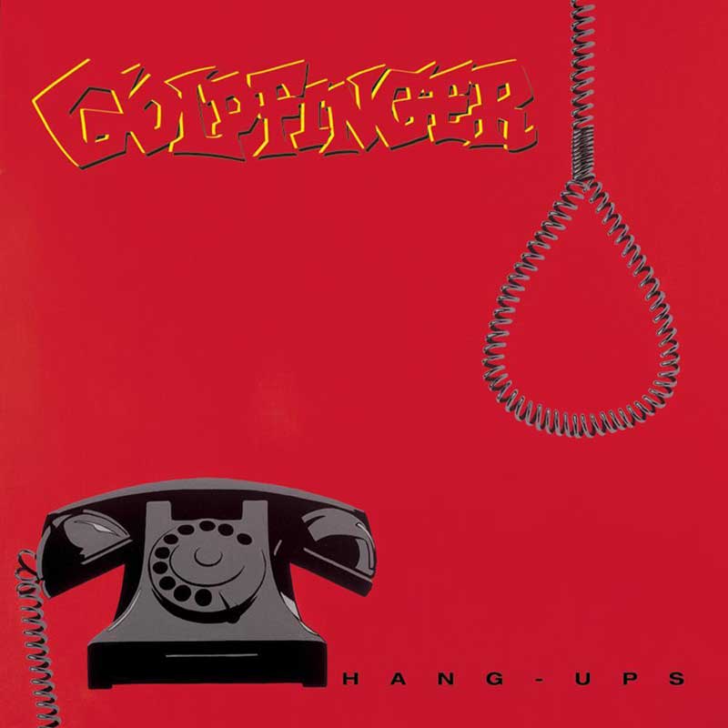 Goldfinger: Hang-Ups
