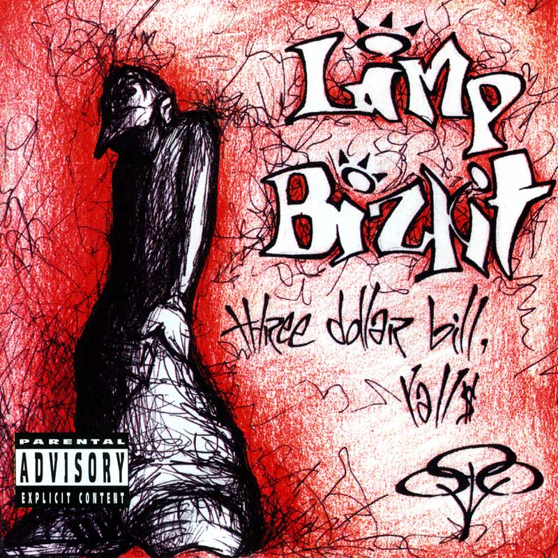 Limp Bizkit: Three Dollar Bill Yall
