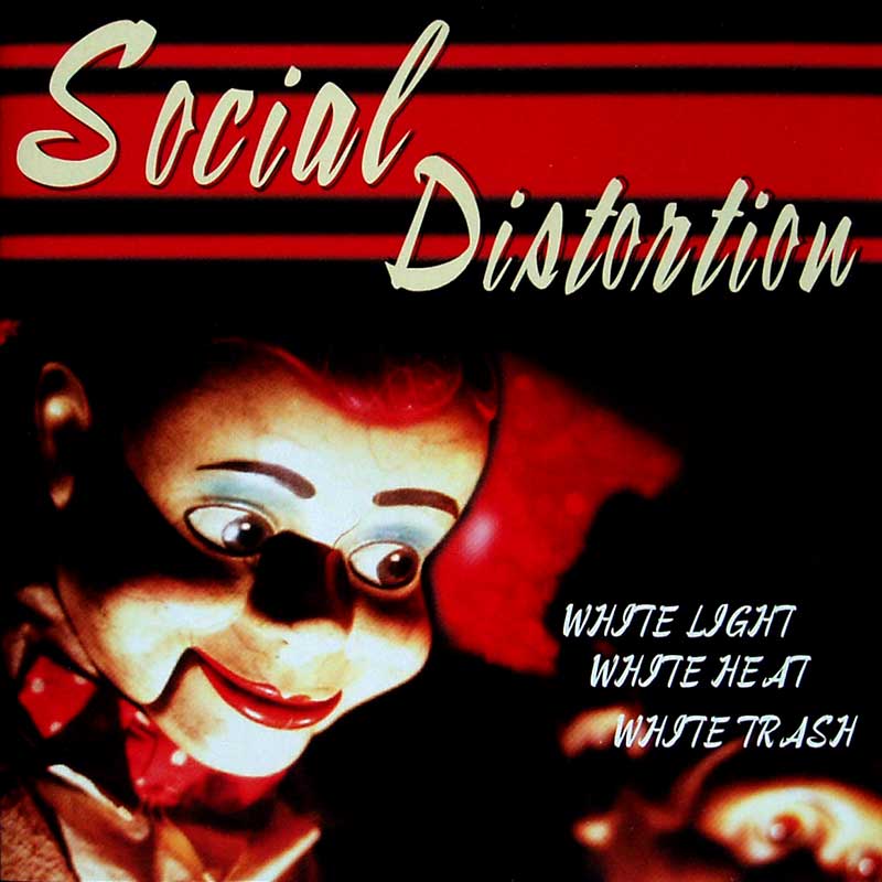 Social Distortion: White Light, White Heat, White Trash